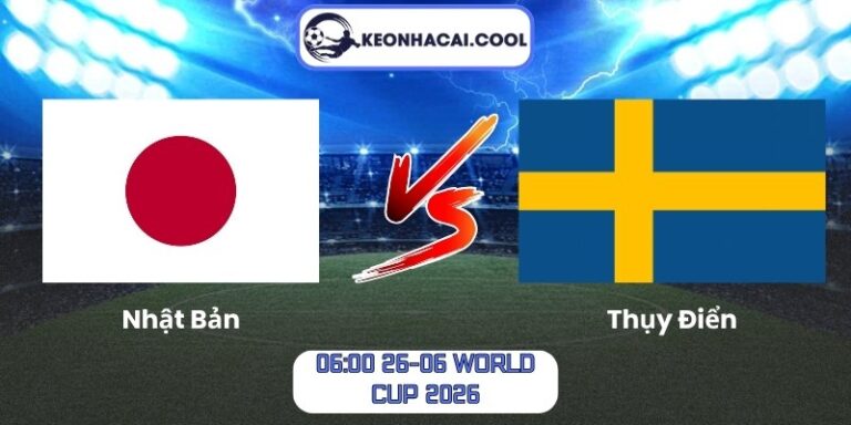 Soi kèo Nhật Bản vs Thụy Điển (06:00 26-06, World Cup 2026) 9 Nhật Bản vs Thụy Điển